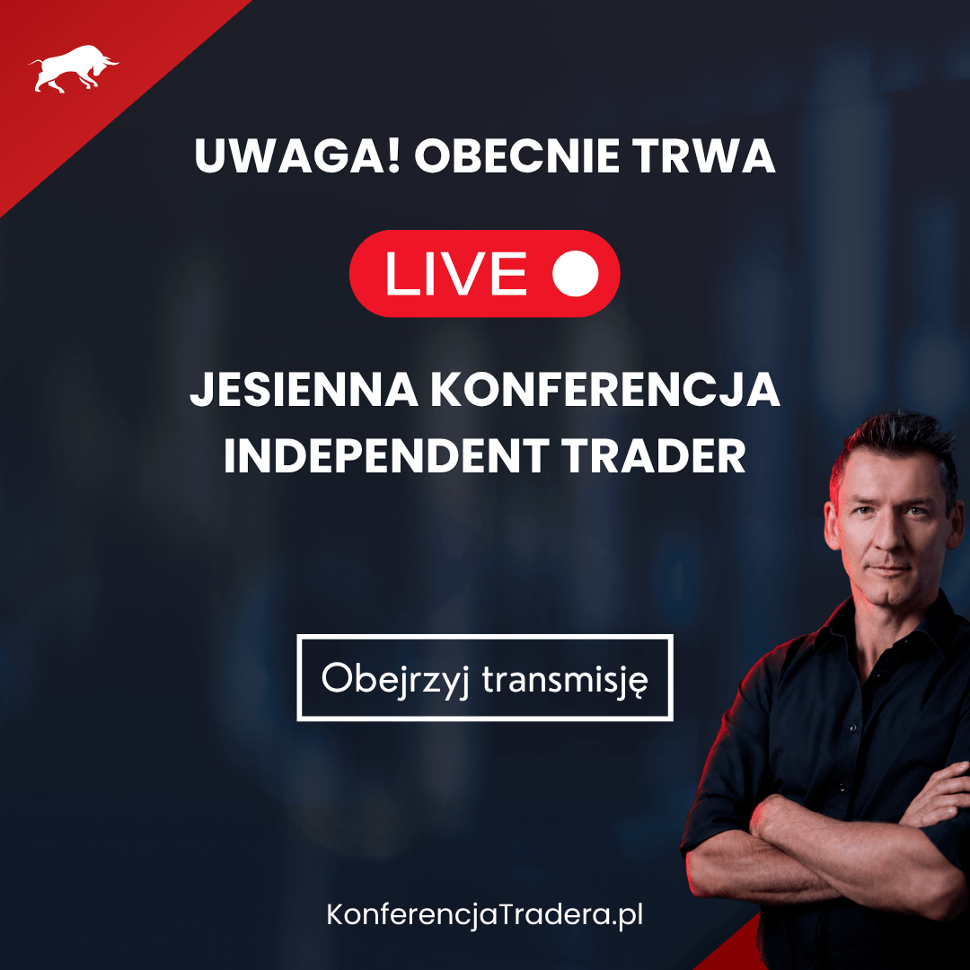 Jak krok po kroku budować swój majątek? - Jesienna Konferencja Independent Trader